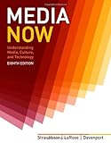 Media now : understanding media, culture, and technology