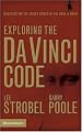 Exploring the Da Vinci Code: Investigating the Issues Raised by the Book and Movie