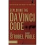 Exploring the Da Vinci Code: Investigating the Issues Raised by the Book and Movie