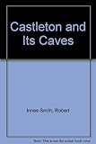 Castleton and its caves