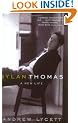 Dylan Thomas: a new life
