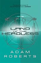 Land Of The Headless (Gollancz S.F.)