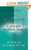 Land Of The Headless (Gollancz S.F.)