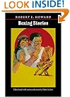 Boxing Stories (The Works of Robert E. Howard)