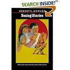 Boxing Stories (The Works of Robert E. Howard) by Robert E. Howard and Chris Gruber