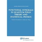 Functional Integrals in Quantum Field Theory and Statistical Physics (Mathematical Physics... by V.N. Popov, J. Niederle, and L. Hlavatý