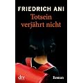 Totsein verj�hrt nicht: Roman
