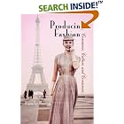 Click here to buy Producing Fashion: Commerce, Culture, and Consumers (Hagley Perspectives on Business and Culture) by  Regina Lee Blaszczyk.