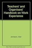 Teachers' and organisers' handbook on work experience