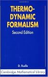Thermodynamic Formalism: The Mathematical Structure of Equilibrium Statistical Mechanics (Cambridge Mathematical Library)