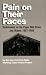 Pain on Their Faces: Testimonies on the Paper Mill Strike, Jay, Maine, 1987-1988