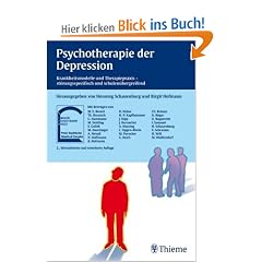 Psychotherapie der Depression: Krankheitsmodelle und Therapiepraxis - st�rungsspezifisch und schulen�bergreifend