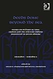 Deeds done beyond the sea : essays on William of Tyre, Cyprus and the military orders presented to Peter Edbury