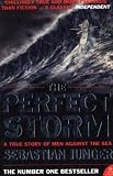 The Perfect Storm: A True Story of Man Against the Sea