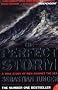 The Perfect Storm: A True Story of Man Against the Sea