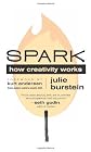 Spark: How Creativity Works [Paperback]