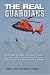 The Real Guardians: Five True Stories of Coast Guard Heroes and Their Rescues in New Orleans Following Hurricane Katrina