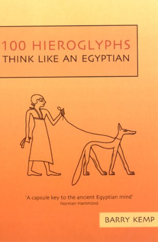 100 Hieroglyphs: Think Like an Egyptian