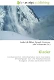 Glacier: Greenland ice sheet, Ice sheet dynamics, Glacier mass balance, Retreat of glaciers since 1850, Post-glacial rebound, Supraglacial lake, Last glacial period, Moraine