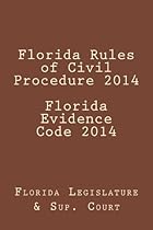 Florida Rules of Civil Procedure 2014 Florida Evidence Code 2014