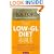 Low-GL Diet Bible: The Perfect Way to Lose Weight, Gain Energy and Improve Your Health: The Healthy Way to Lose Fat Fast, Gain Energy and Feel Superb