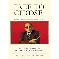Free to Choose: A Personal Statement, Library Edition by Milton Friedman, Rose Friedman, and James Adams