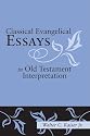 Classical Evangelical Essays in Old Testament Interpretation