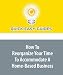 How To Reorganize Your Time To Accommodate A Home-Based Business