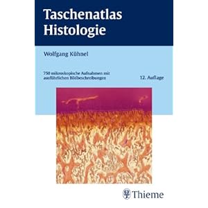 Taschenatlas Histologie: 750 mikroskopische Aufnahmen mit ausführlichen Bildbeschreibungen