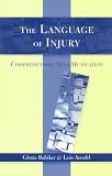 Image of The Language of Injury: Comprehending Self-Mutilation