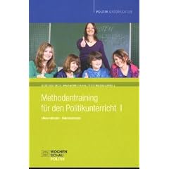 Methodentraining f�r den Politikunterricht 1: Mikro- und Makromethoden