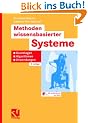 Methoden wissensbasierter Systeme: Grundlagen, Algorithmen, Anwendungen (Computational Intelligence)