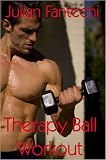 Julian Fantechi: Therapy Ball Workout