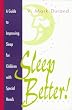 Sleep Better!: Guide to Improving Sleep for Children with Special Needs