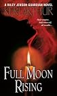 Full Moon Rising (Riley Jensen, Guardian, Book 1) (Mass Market Paperback)