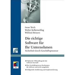 Die richtige Software für Ihr Unternehmen. Sicherheit durch Geschäftsprozesse (Gebundene Ausgabe)