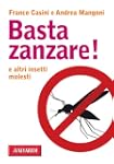 Basta zanzare!: e altri insetti moles...