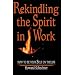 Rekindling the Spirit in Work