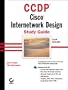 CCDP: Cisco Internetwork Design Study Guide