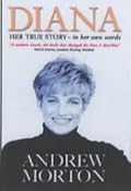 Diana: Her True Story - in Her Own Words