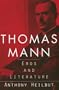 Thomas Mann: Eros and Literature