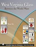 West Virginia Glass Between the World Wars: Between the World Wars