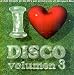 I Love Disco, Vol. 3