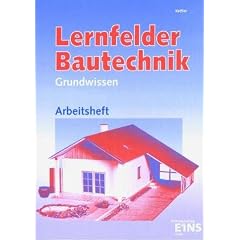 Lernfelder Bautechnik. Grundwissen. Arbeitsheft