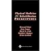 Physical Medicine and Rehabilitation Pocketpedia