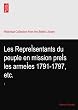 Les RepreÌsentants du peuple en mission preÌs les armeÌes 1791-1797, etc.
