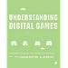 Understanding Digital Games