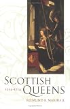 Review Tuckwell Press Ltd  / Scottish Queens, 1034-1714