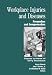 Workplace Injuries And Diseases: Prevention And Compensation: Essays in Honor of Terry Thomason