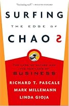 Surfing the Edge of Chaos: The Laws of Nature and the New Laws of Business